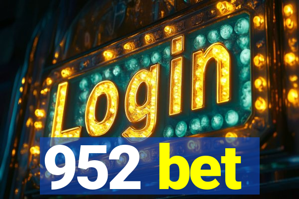 952 bet